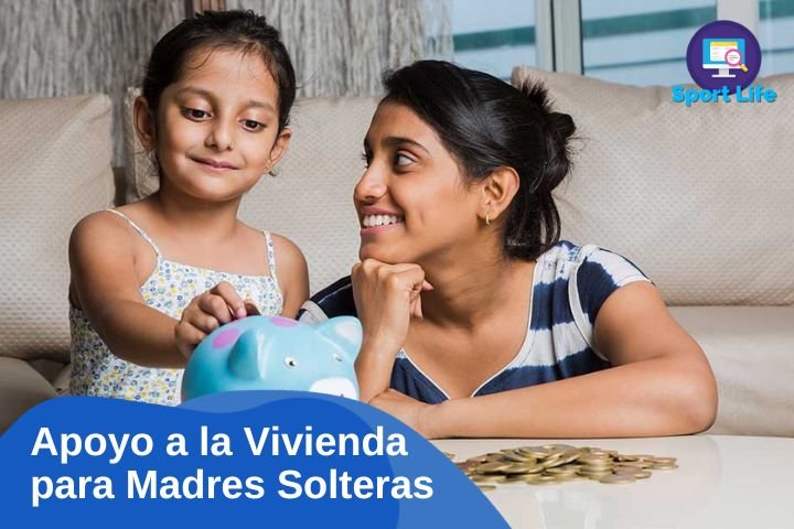 Apoyo a la Vivienda para Madres Solteras en México 2026